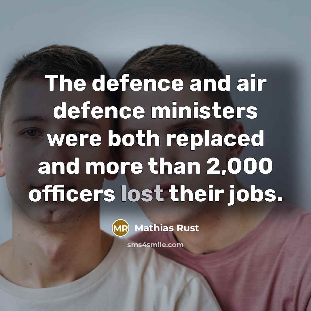 “The defence and air defence ministers were both replaced and more than 2,000 officers lost their jobs.” quote by Mathias Rust