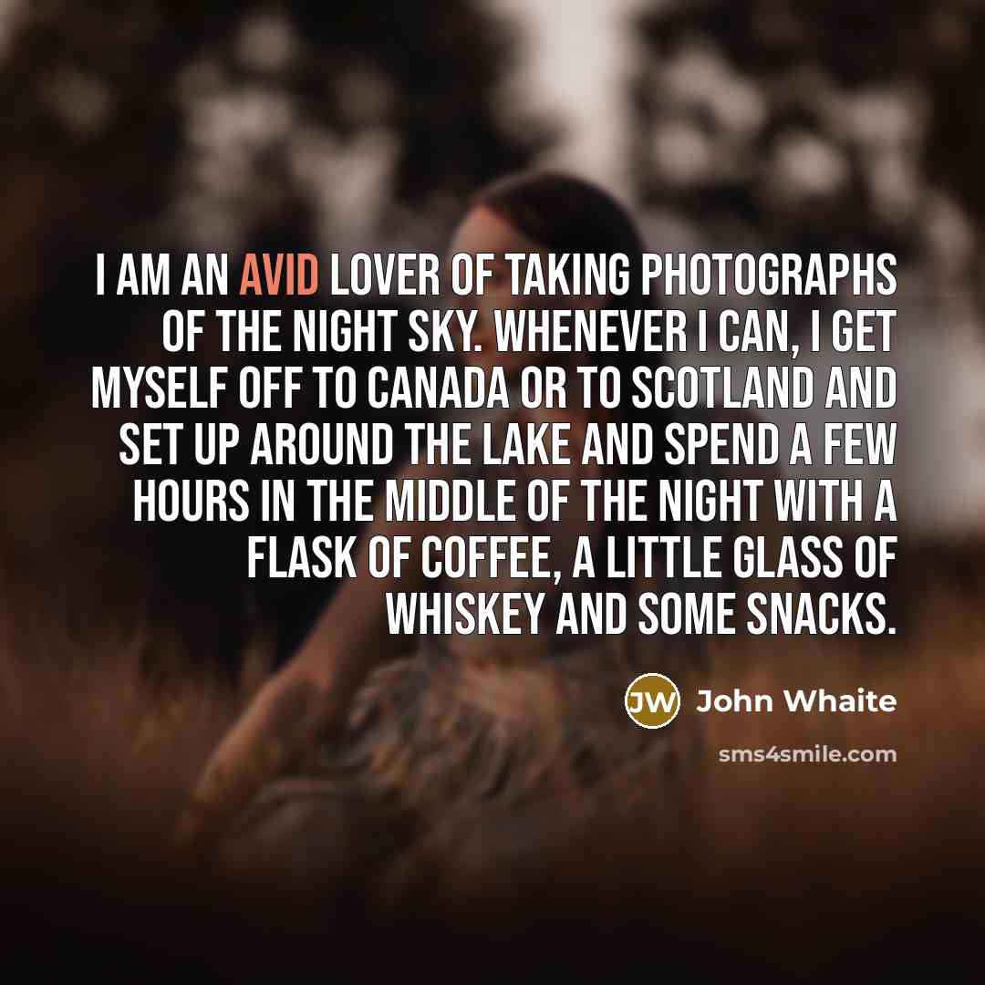 “I am an avid lover of taking photographs of the night sky. Whenever I can, I get myself off to Canada or to Scotland and set up around the lake and spend a few hours in the middle of the night with a flask of coffee, a little glass of whiskey and some snacks.” quote by John Whaite