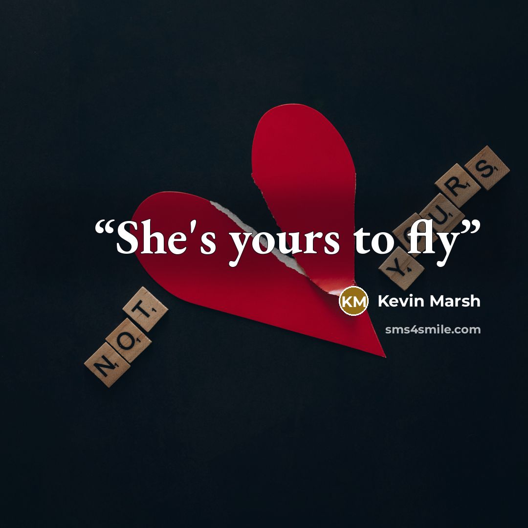 “She's yours to fly” quote by Kevin Marsh