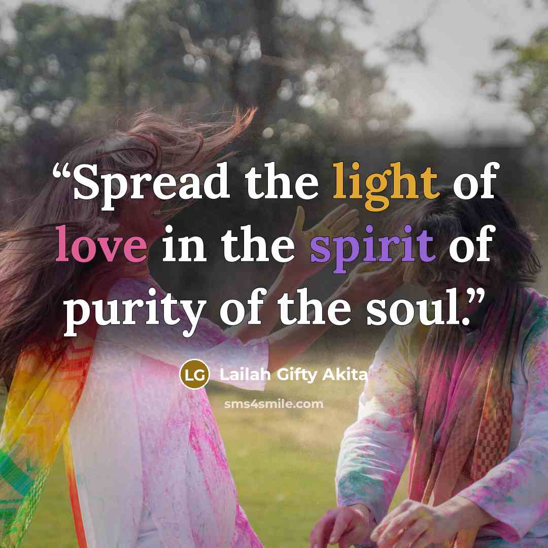 “Spread the light of love in the spirit of purity of the soul.” quote by Lailah Gifty Akita