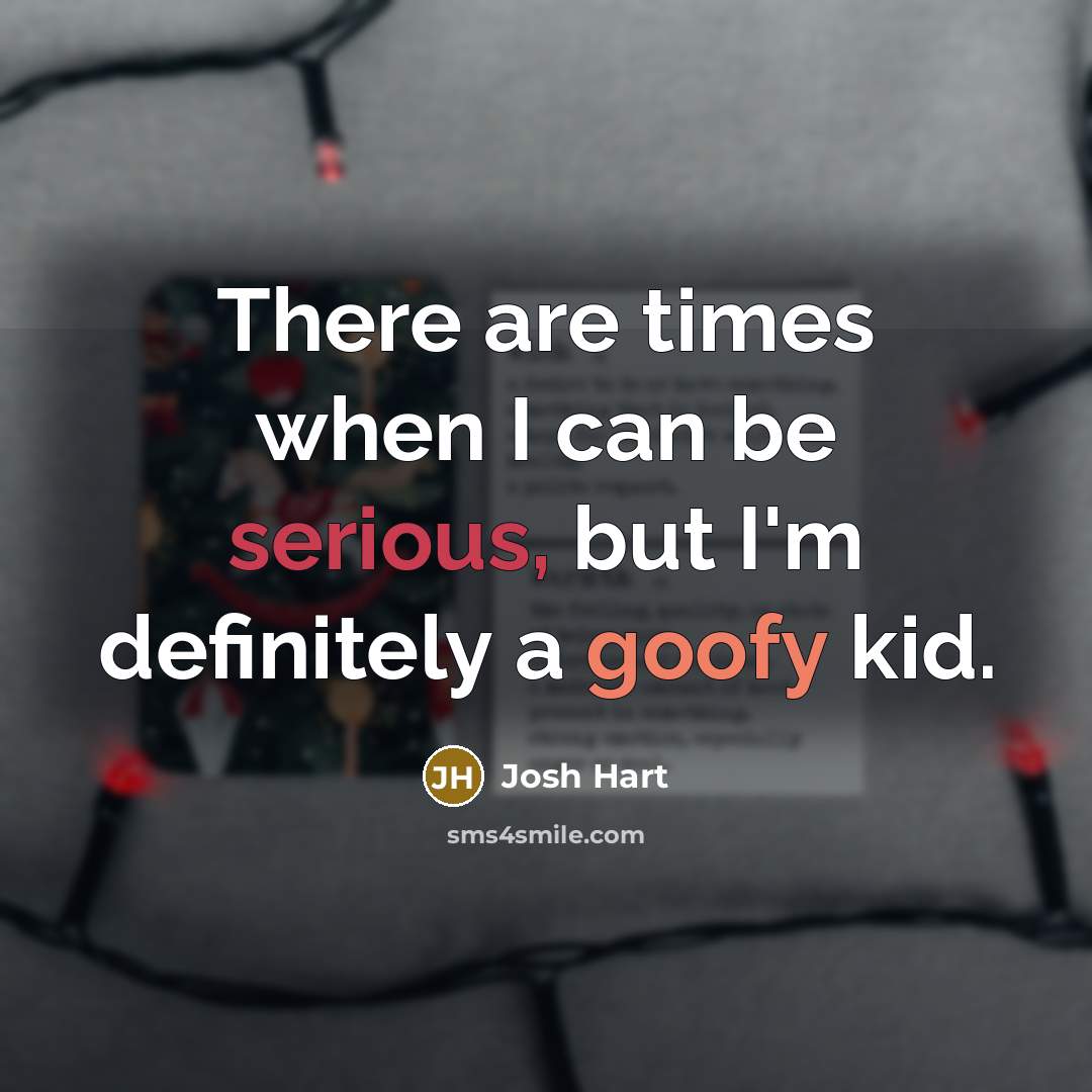 “There are times when I can be serious, but I'm definitely a goofy kid.” quote by Josh Hart