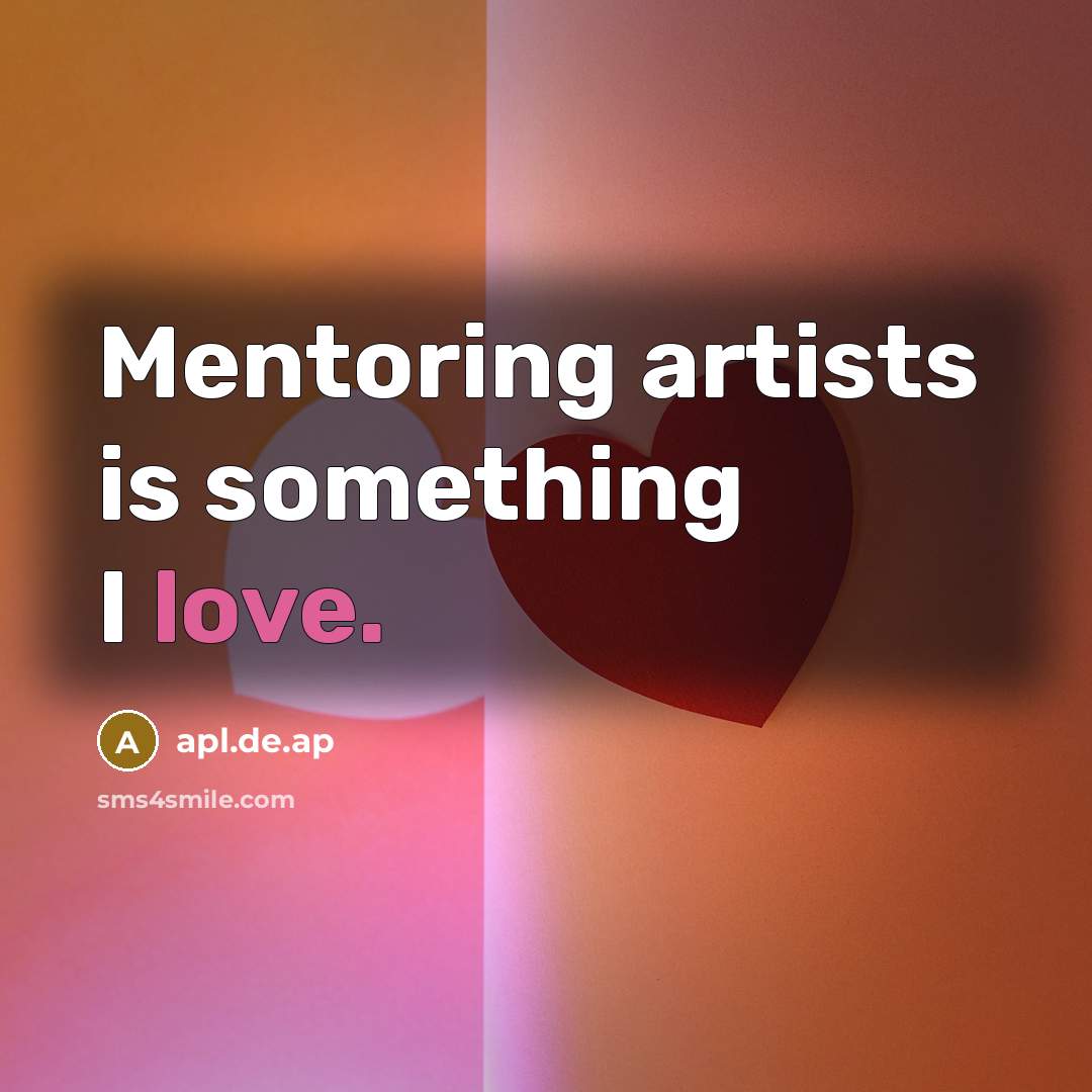 “Mentoring artists is something I love.” quote by apl.de.ap