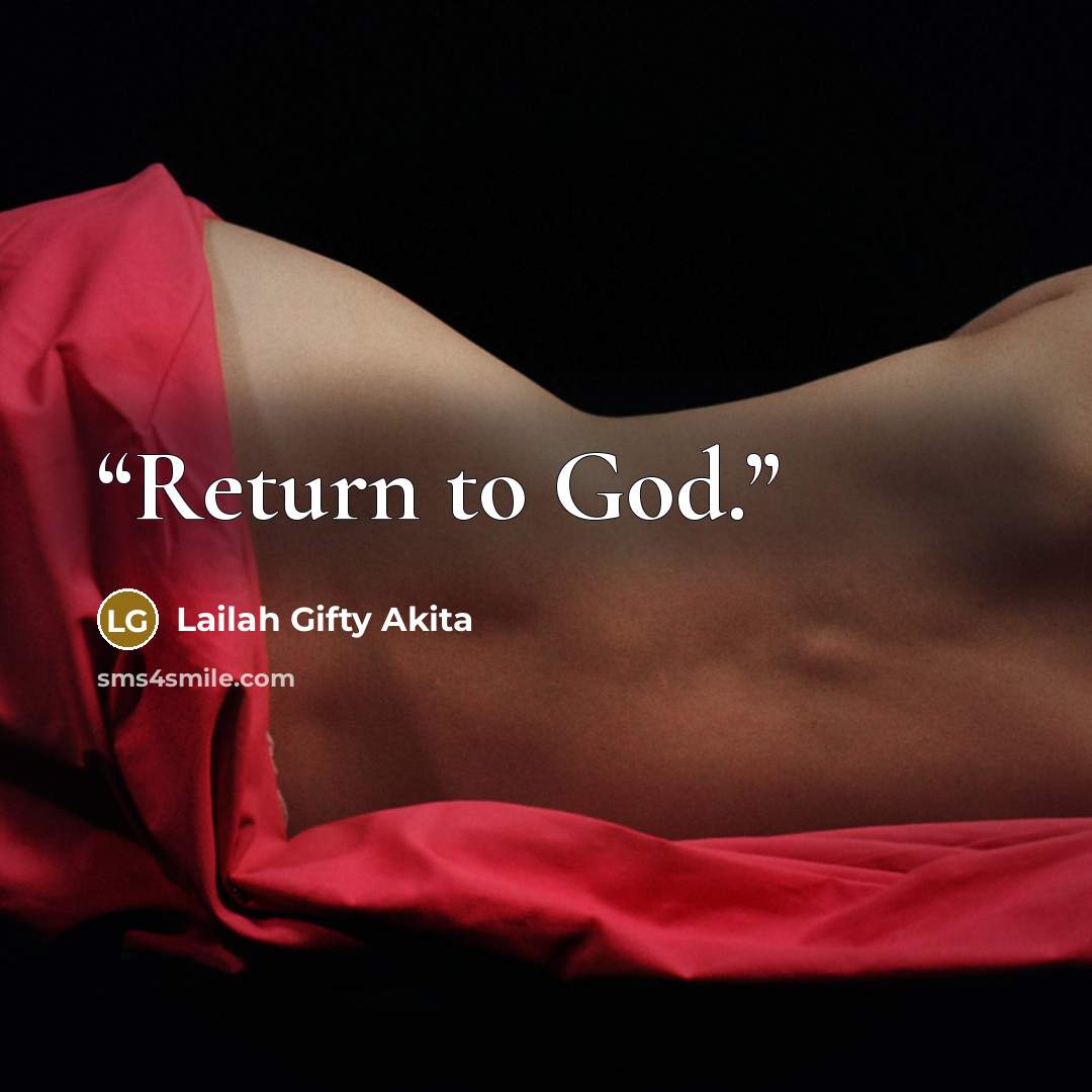 “Return to God.” quote by Lailah Gifty Akita
