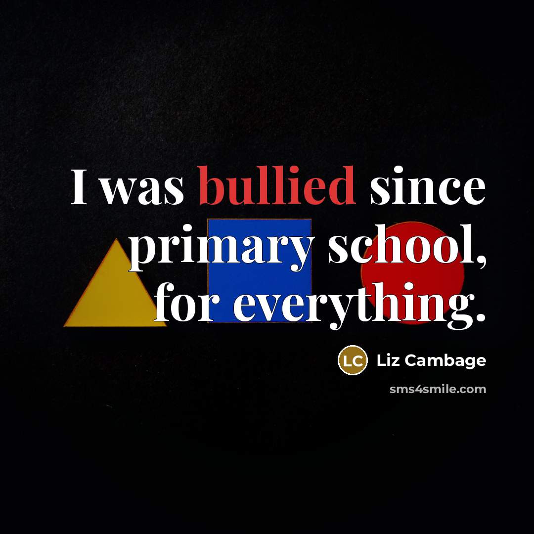 “I was bullied since primary school, for everything.” quote by Liz Cambage
