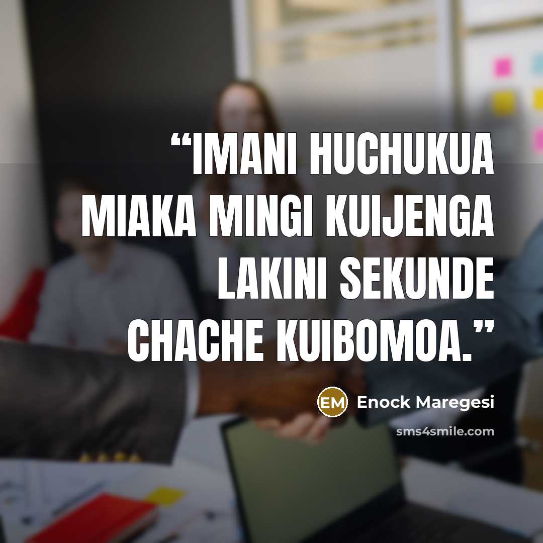 “Imani huchukua miaka mingi kuijenga lakini sekunde chache kuibomoa.” quote by Enock Maregesi