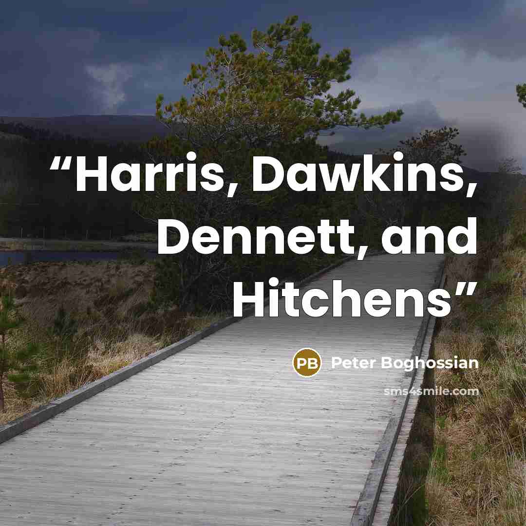 “Harris, Dawkins, Dennett, and Hitchens” quote by Peter Boghossian