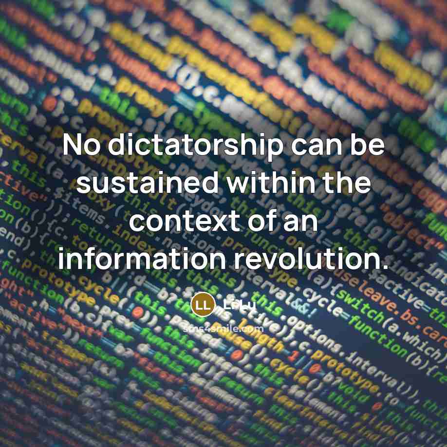 “No dictatorship can be sustained within the context of an information revolution.” quote by Li Lu