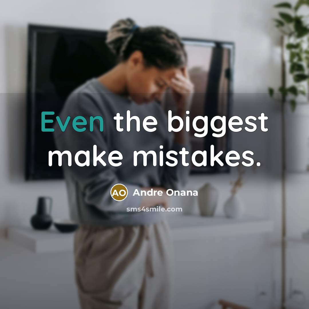 “Even the biggest make mistakes.” quote by Andre Onana