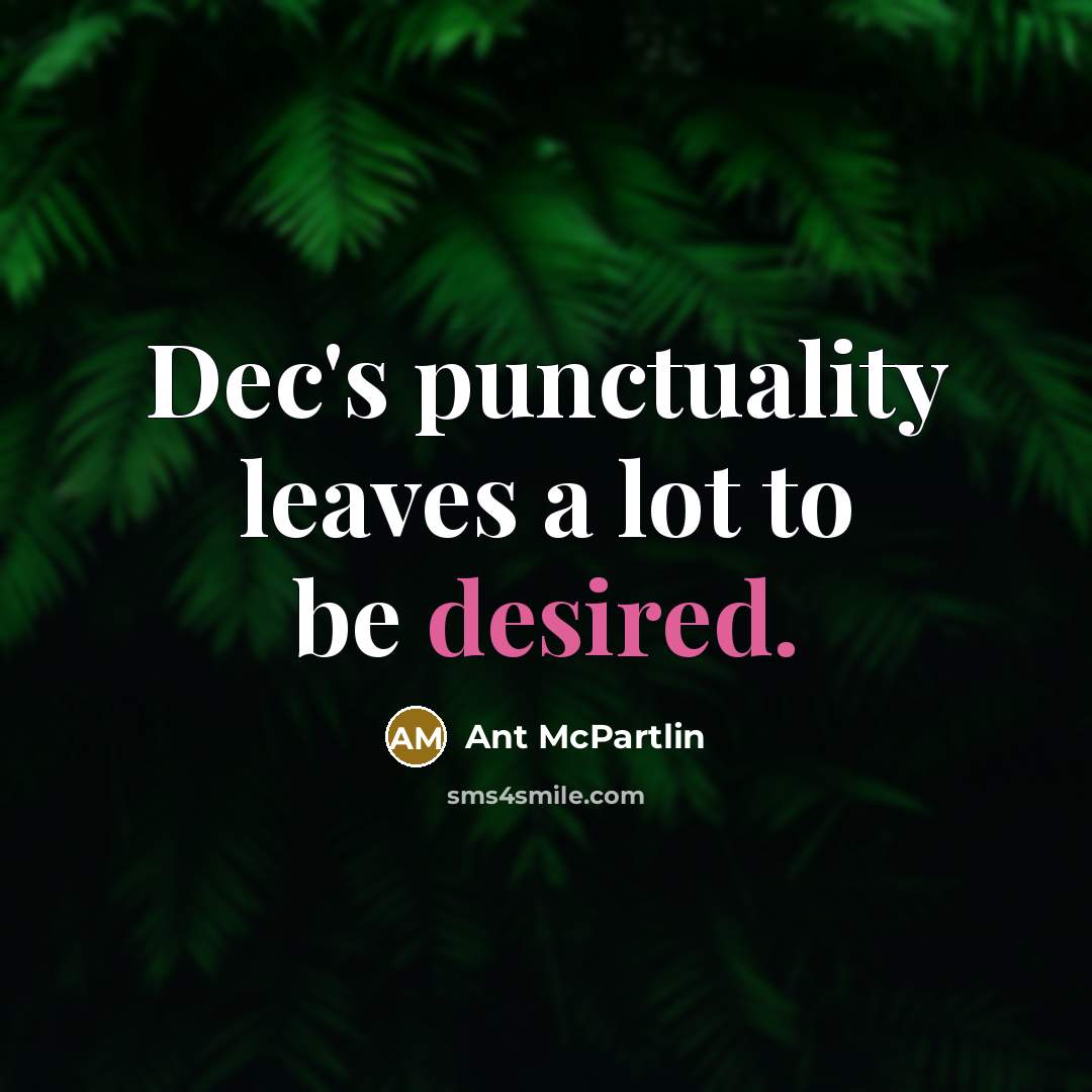 “Dec's punctuality leaves a lot to be desired.” quote by Ant McPartlin