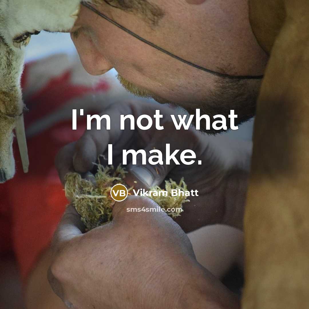 “I'm not what I make.” quote by Vikram Bhatt