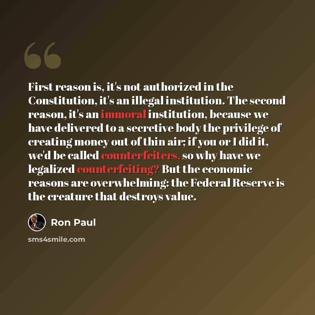 “First reason is, it's not authorized in the Constitution, it's an illegal institution. The second reason, it's an immoral institution, because we have delivered to a secretive body the privilege of creating money out of thin air; if you or I did it, we'd be called counterfeiters, so why have we…” quote by Ron Paul