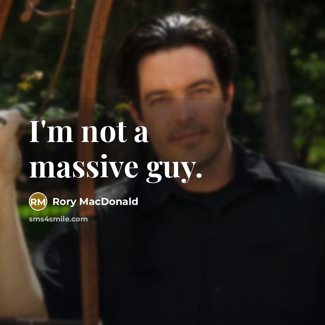 “I'm not a massive guy.” quote by Rory MacDonald