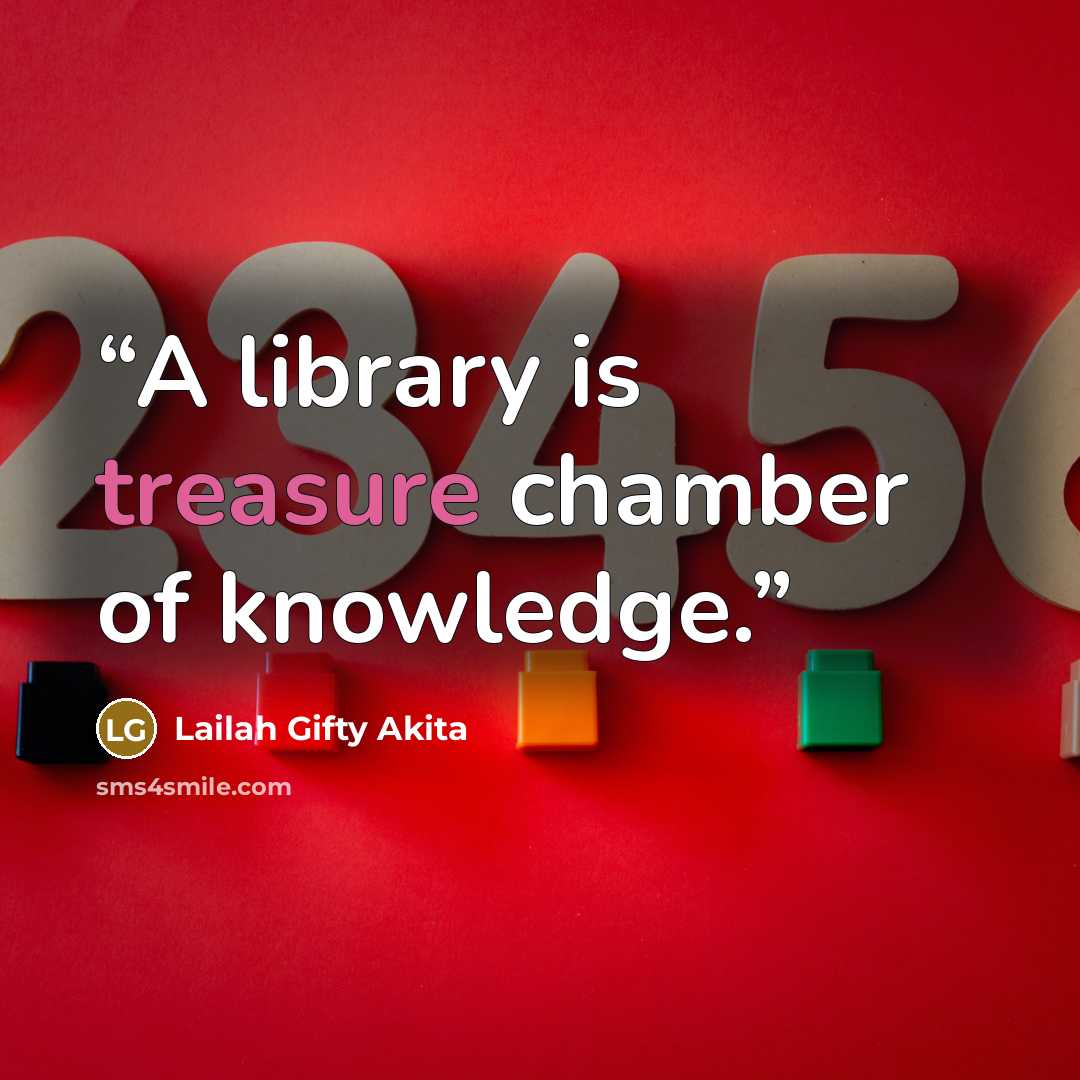 “A library is treasure chamber of knowledge.” quote by Lailah Gifty Akita