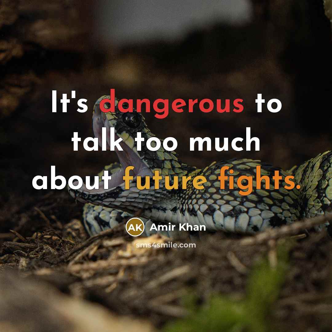“It's dangerous to talk too much about future fights.” quote by Amir Khan