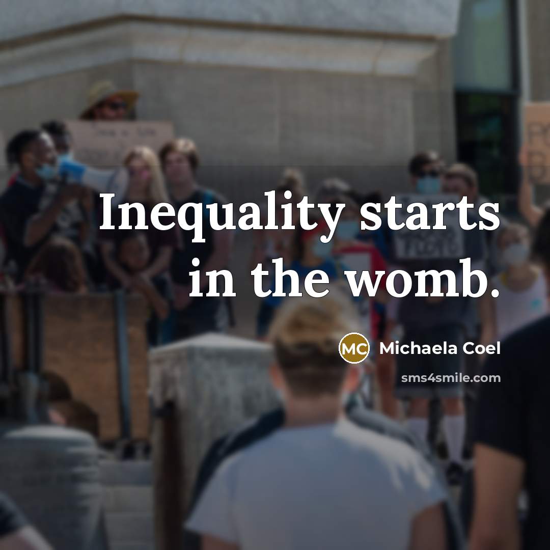 “Inequality starts in the womb.” quote by Michaela Coel