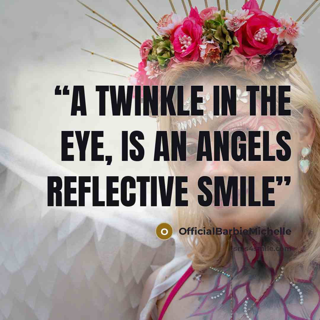 “A Twinkle In The Eye, Is an Angels Reflective Smile” quote by OfficialBarbieMichelle