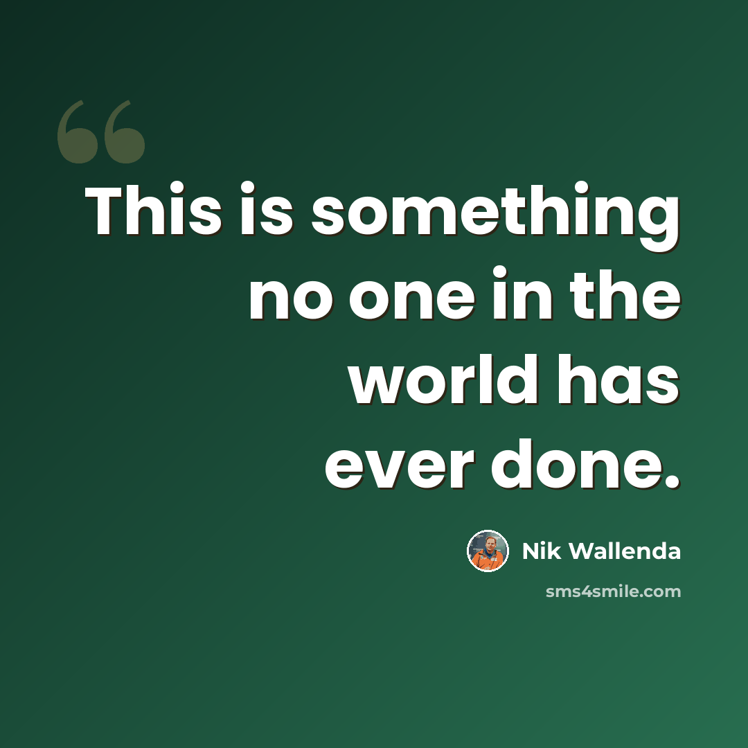 “This is something no one in the world has ever done.” quote by Nik Wallenda
