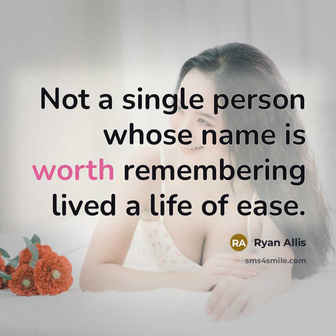 “Not a single person whose name is worth remembering lived a life of ease.” quote by Ryan Allis