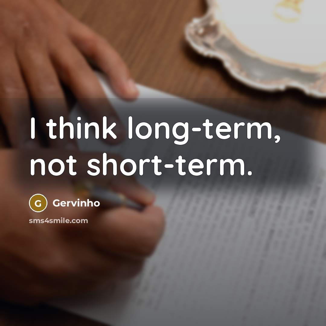 “I think long-term, not short-term.” quote by Gervinho