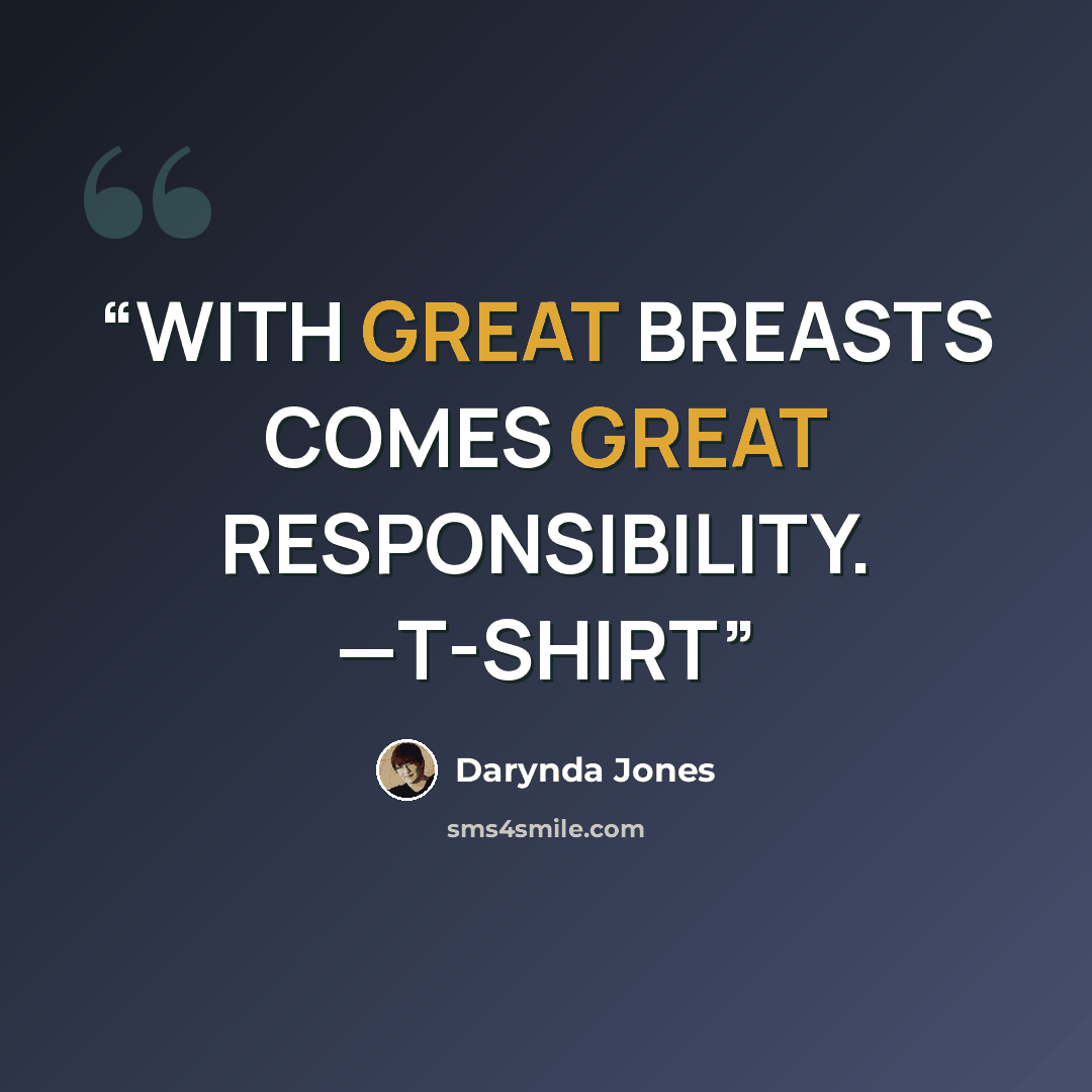 “WITH GREAT BREASTS COMES GREAT RESPONSIBILITY. —T-SHIRT” quote by Darynda Jones