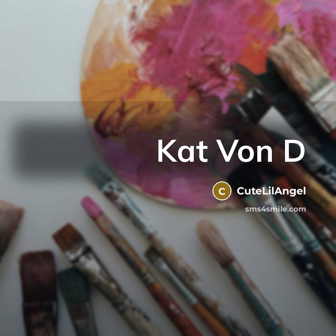 “Kat Von D” quote by CuteLilAngel
