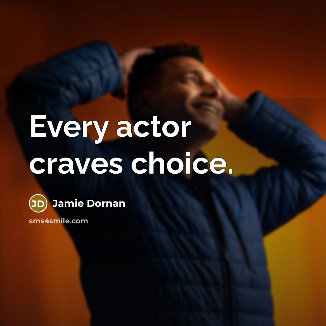 “Every actor craves choice.” quote by Jamie Dornan