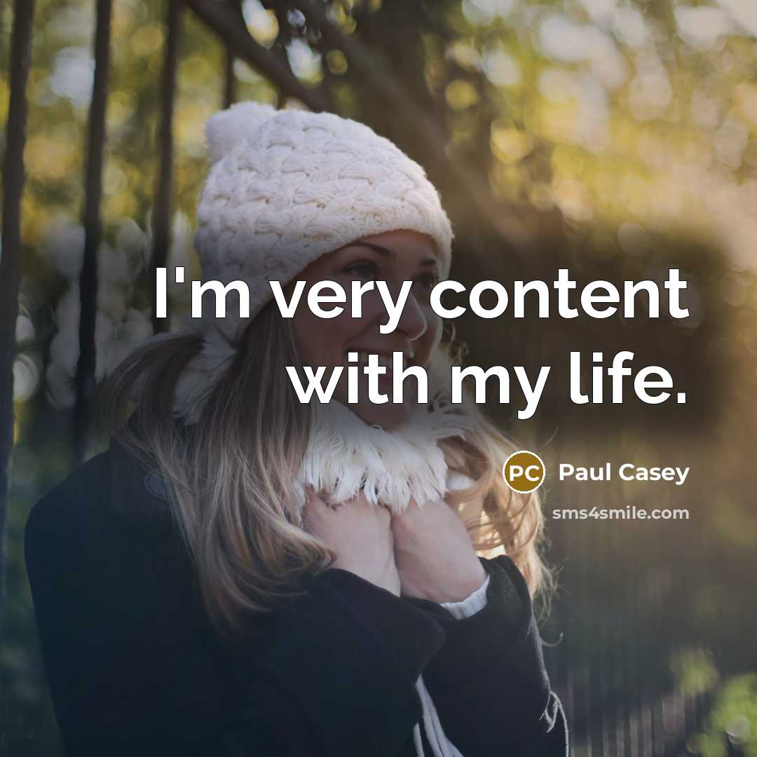 “I'm very content with my life.” quote by Paul Casey