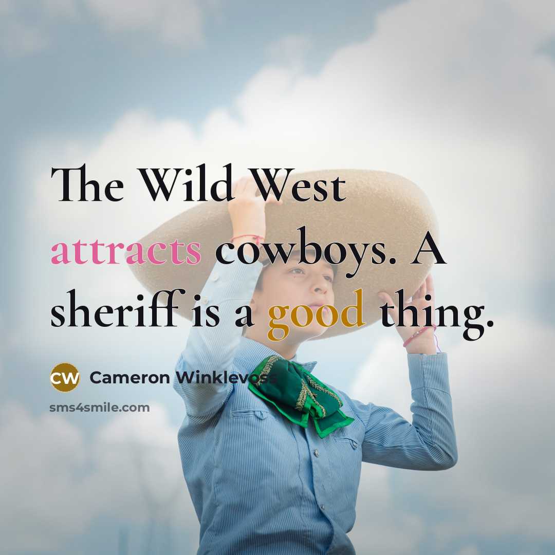 “The Wild West attracts cowboys. A sheriff is a good thing.” quote by Cameron Winklevoss