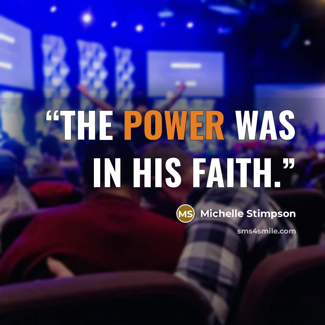 “the power was in his faith.” quote by Michelle Stimpson
