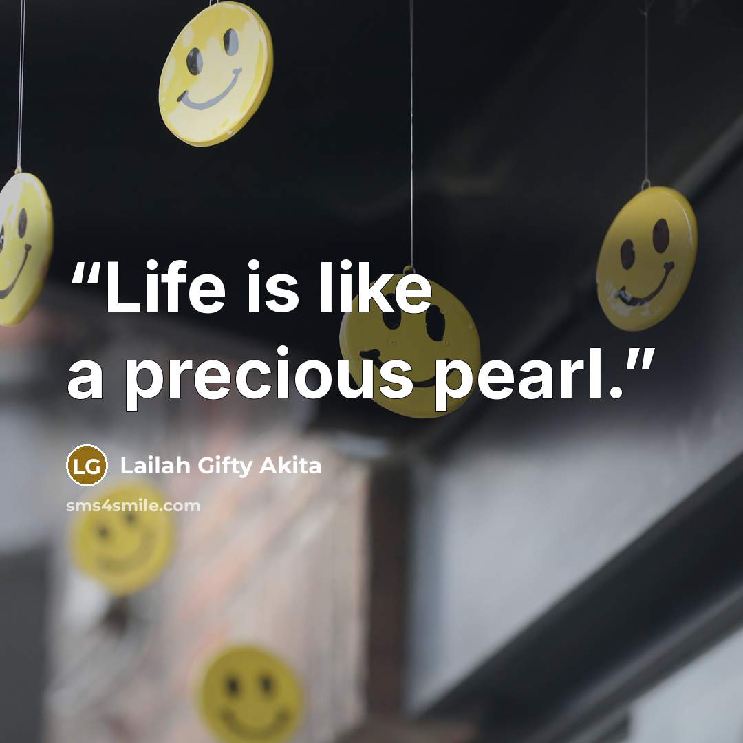 “Life is like a precious pearl.” quote by Lailah Gifty Akita