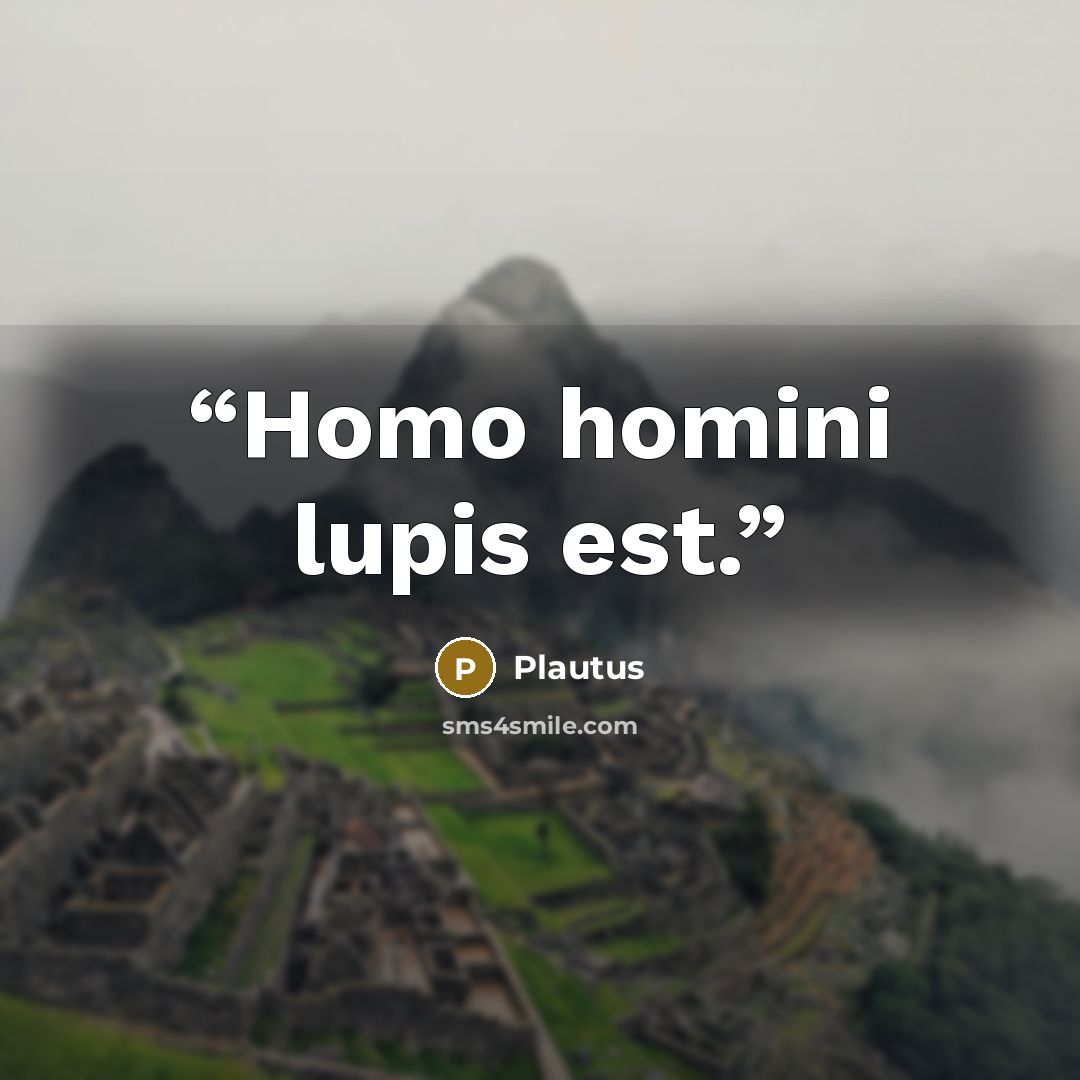 “Homo homini lupis est.” quote by Plautus