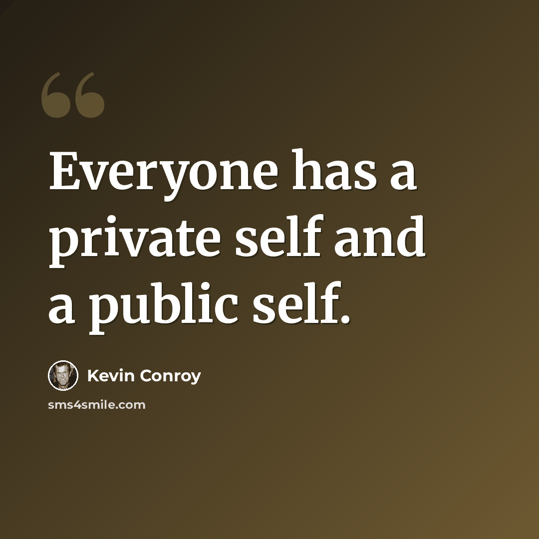 “Everyone has a private self and a public self.” quote by Kevin Conroy