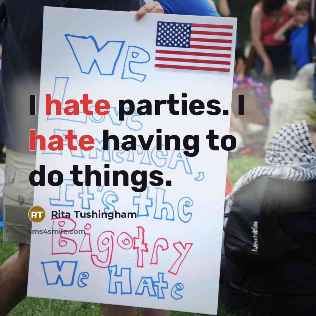 “I hate parties. I hate having to do things.” quote by Rita Tushingham