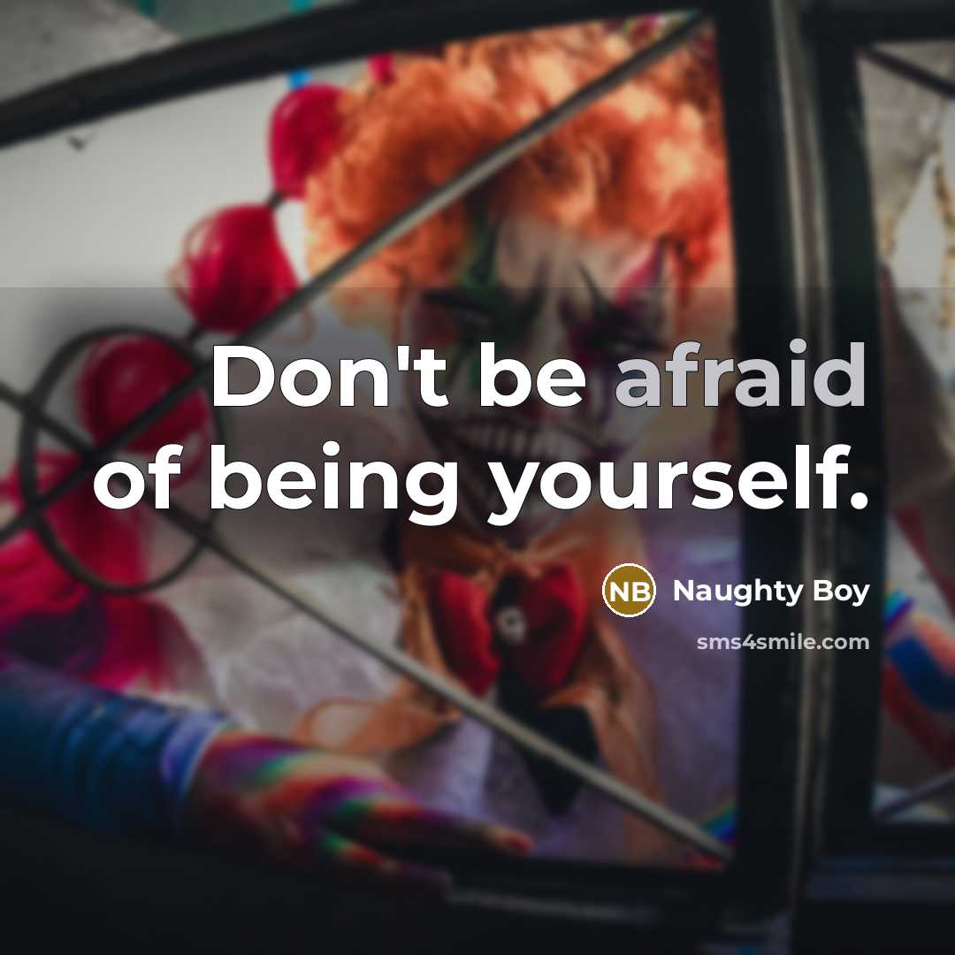“Don't be afraid of being yourself.” quote by Naughty Boy