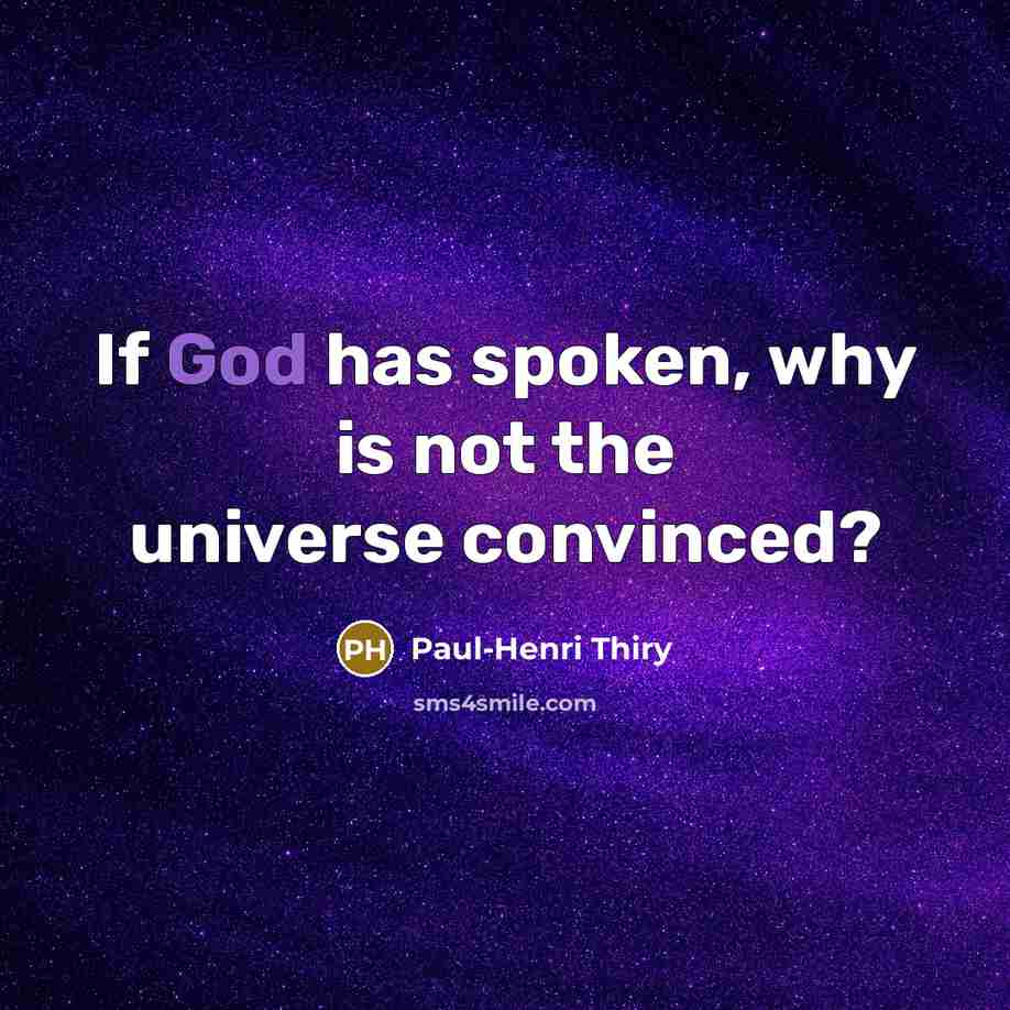 “If God has spoken, why is not the universe convinced?” quote by Paul-Henri Thiry