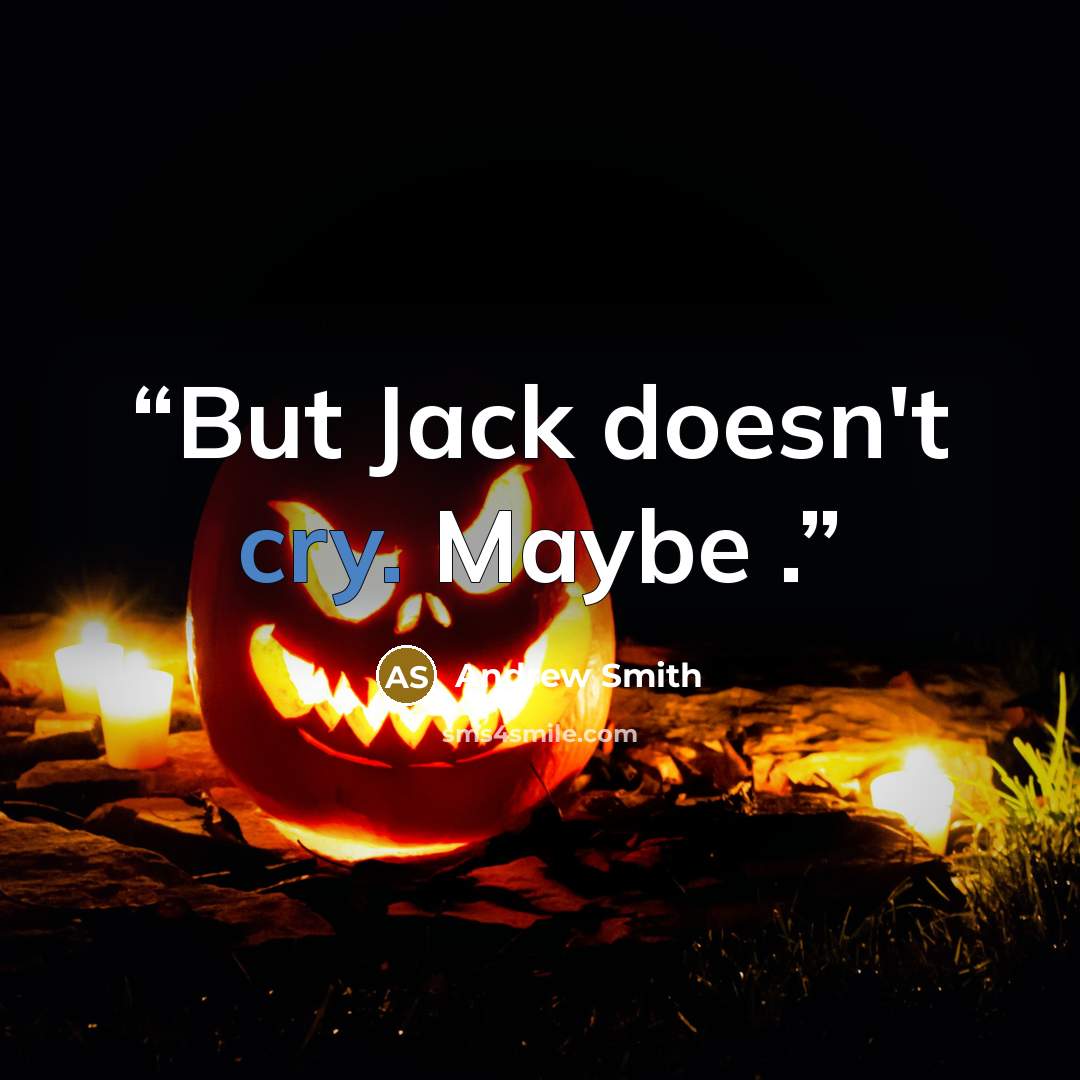“But Jack doesn't cry. Maybe .” quote by Andrew Smith