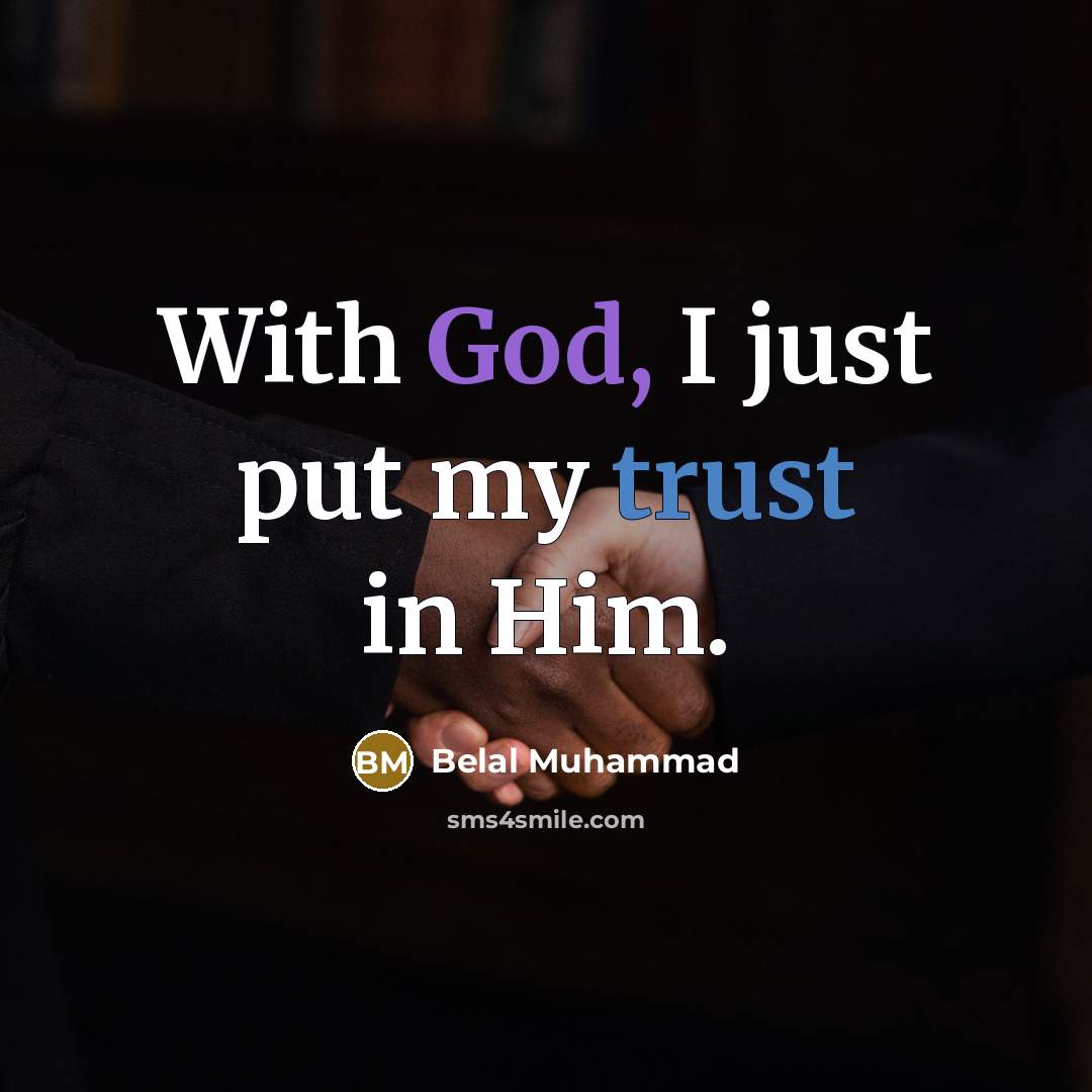“With God, I just put my trust in Him.” quote by Belal Muhammad