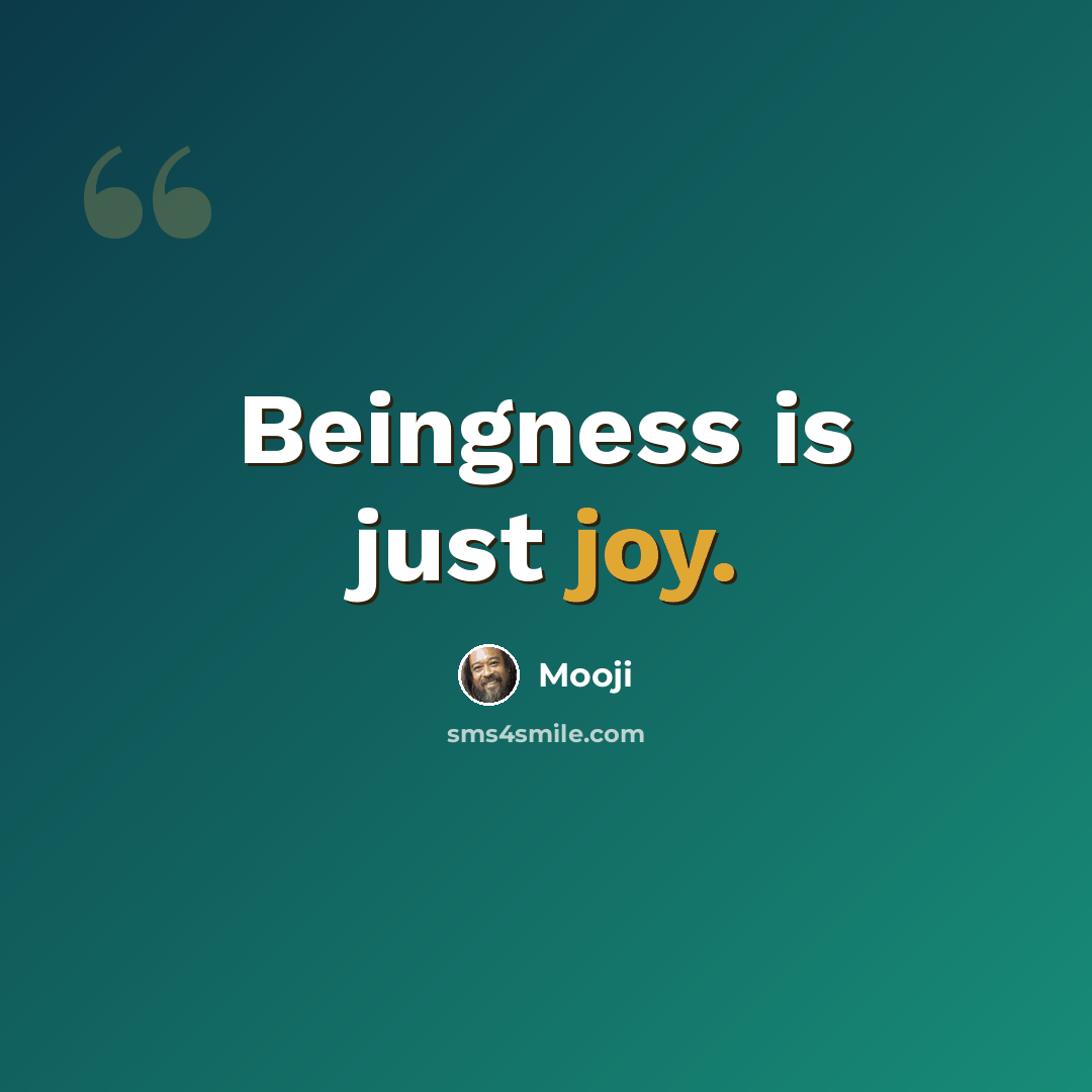 “Beingness is just joy.” quote by Mooji