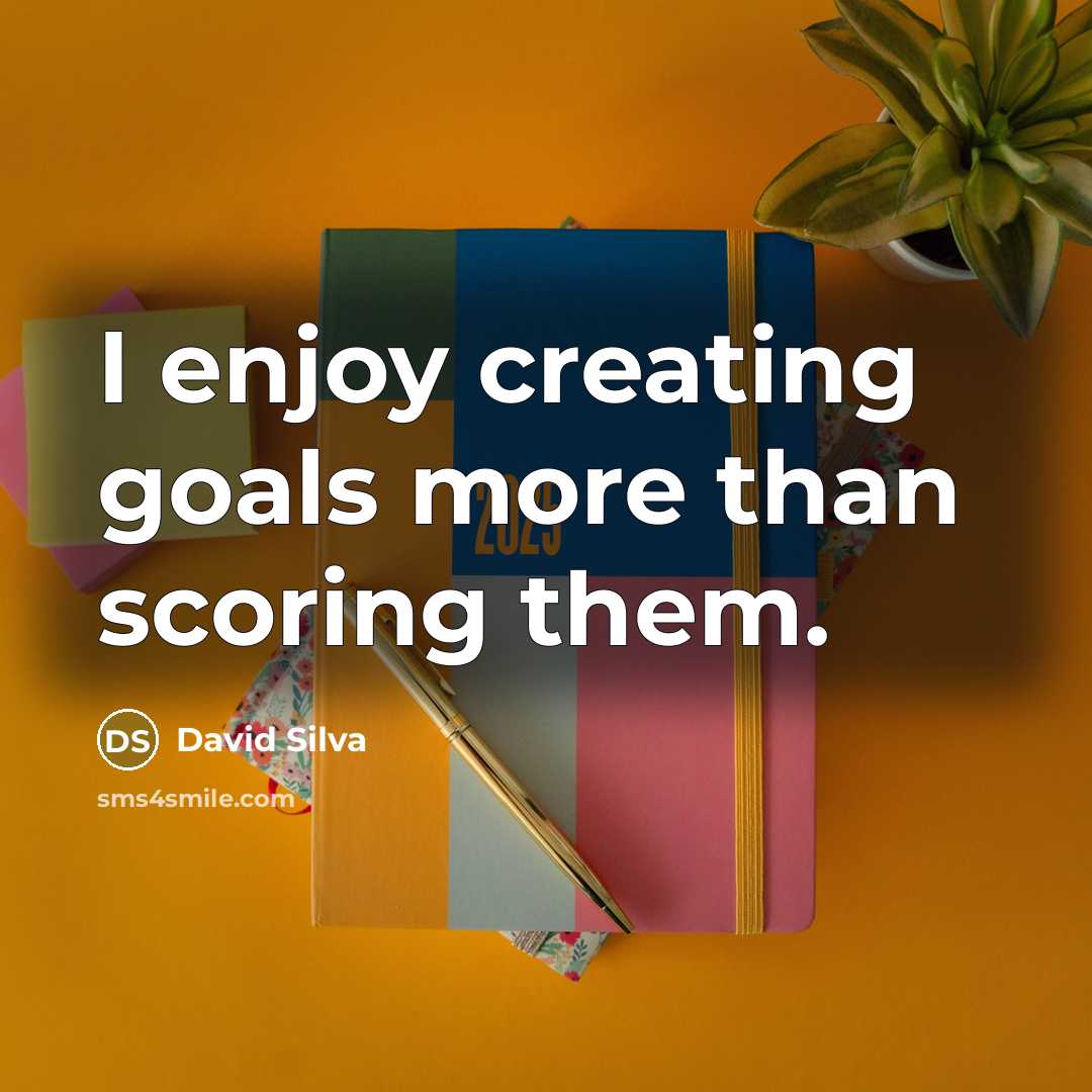 “I enjoy creating goals more than scoring them.” quote by David Silva