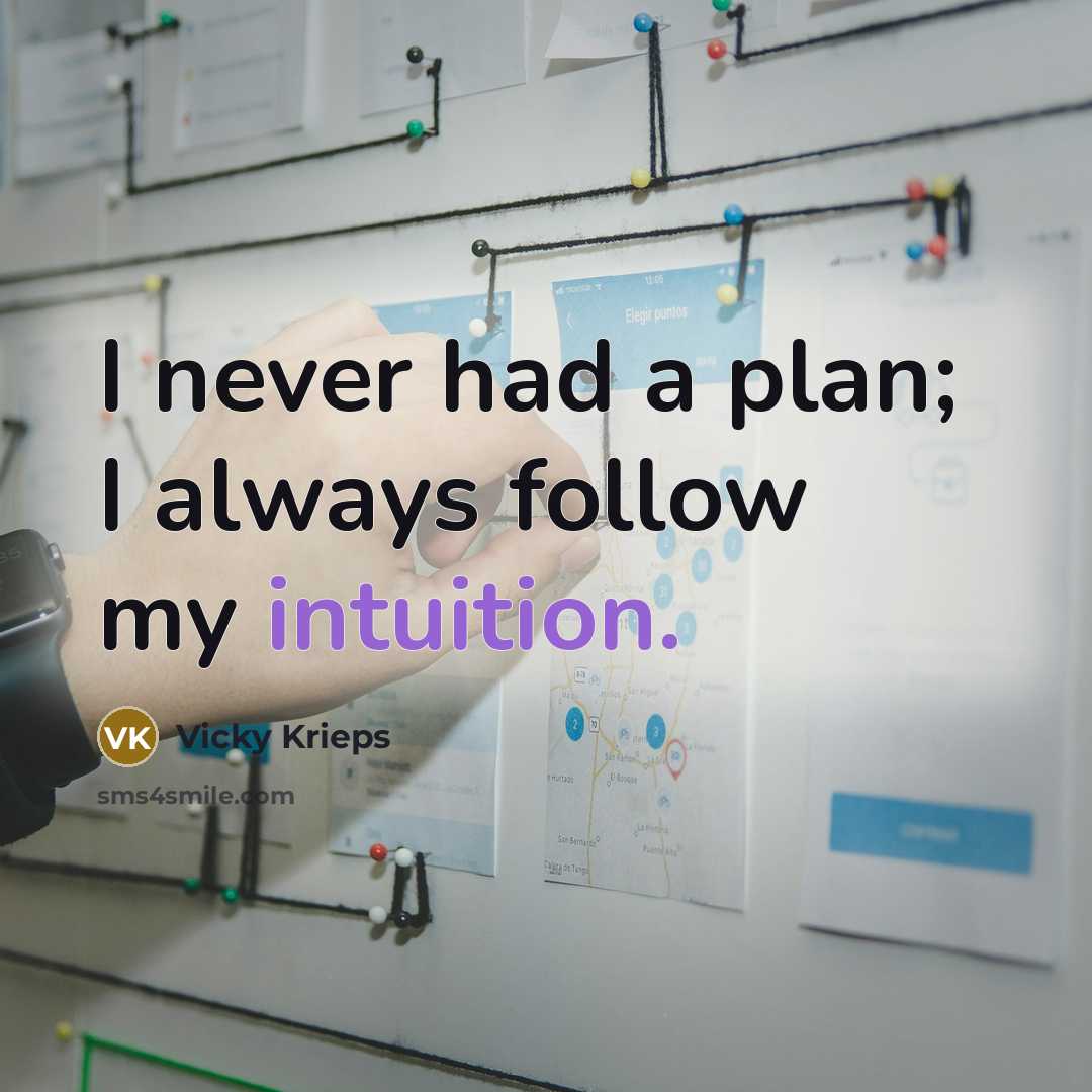 “I never had a plan; I always follow my intuition.” quote by Vicky Krieps