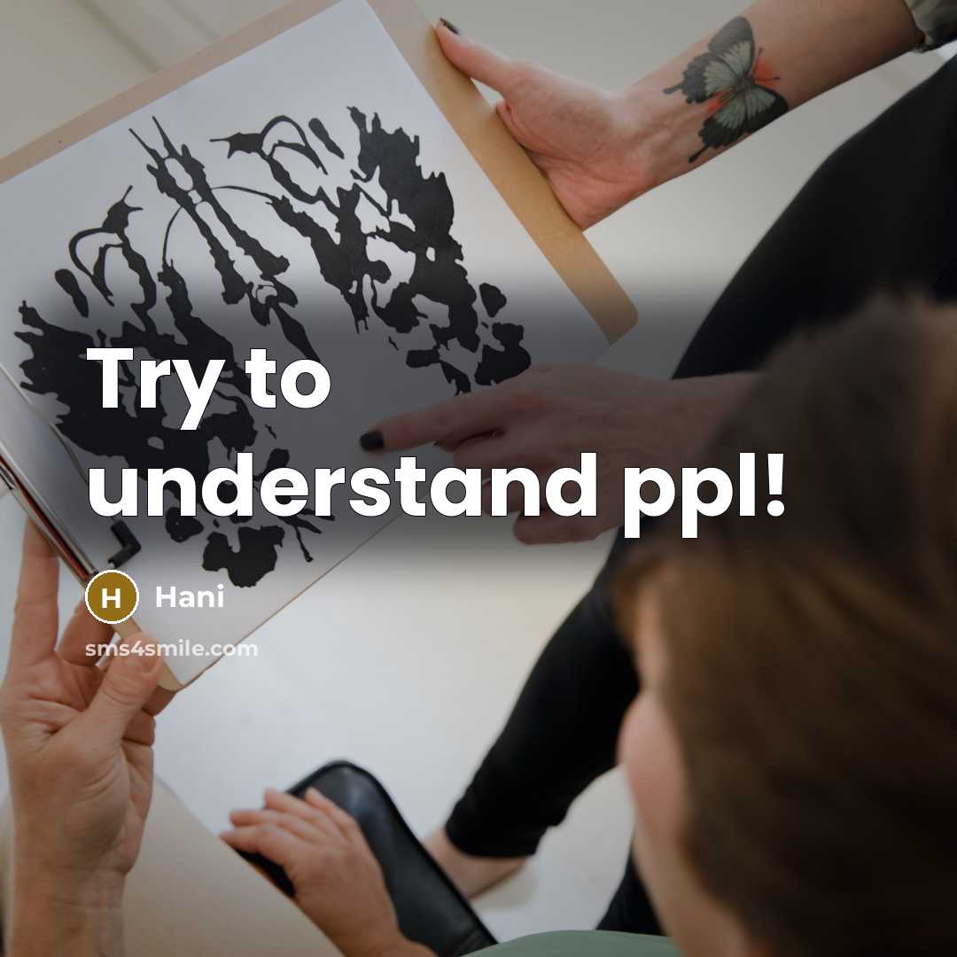 “Try to understand ppl!” quote by Hani