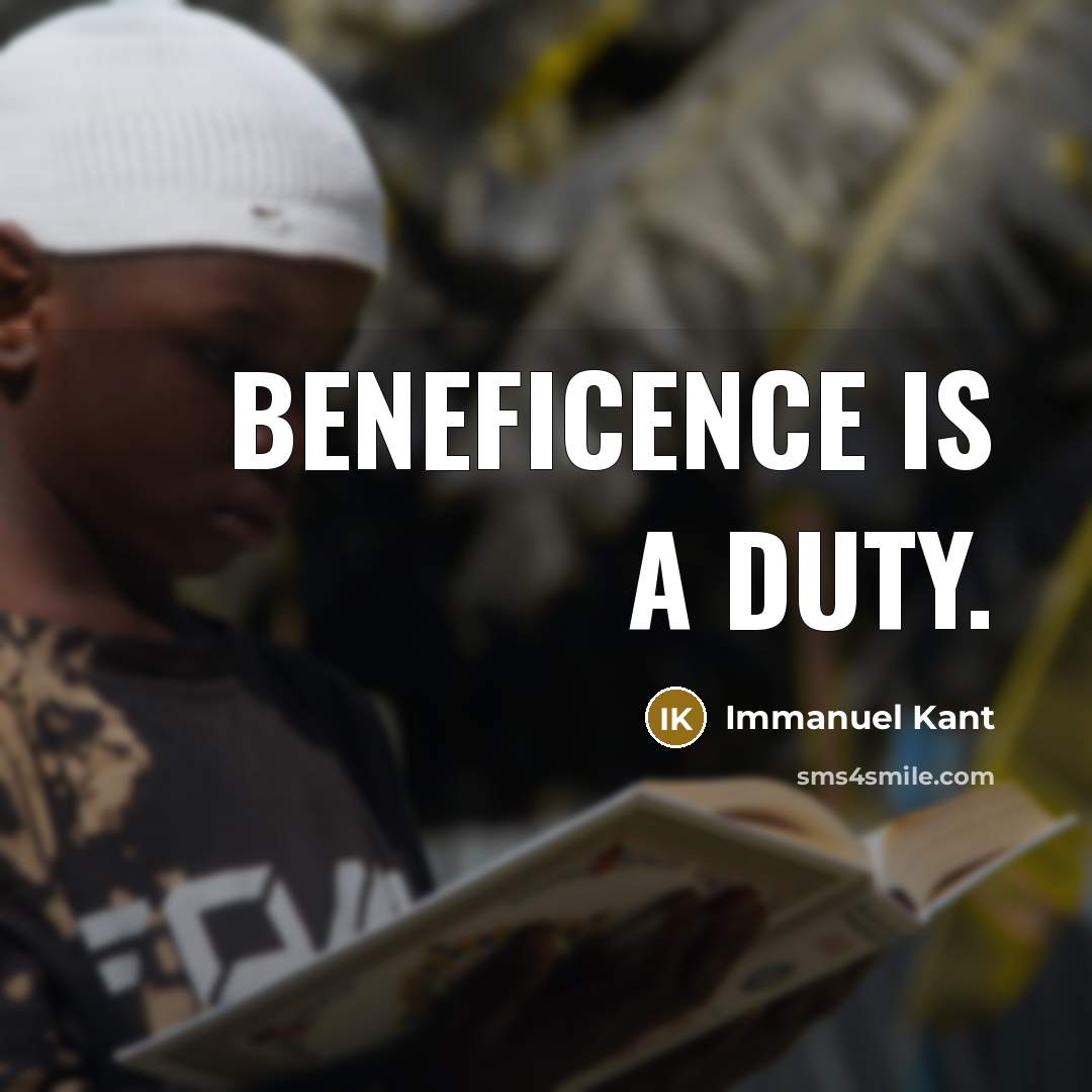 “Beneficence is a duty.” quote by Immanuel Kant