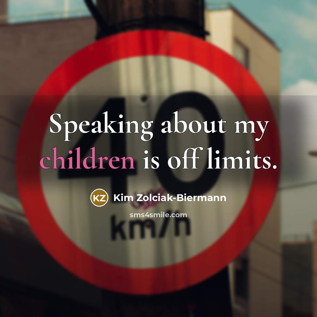 “Speaking about my children is off limits.” quote by Kim Zolciak-Biermann