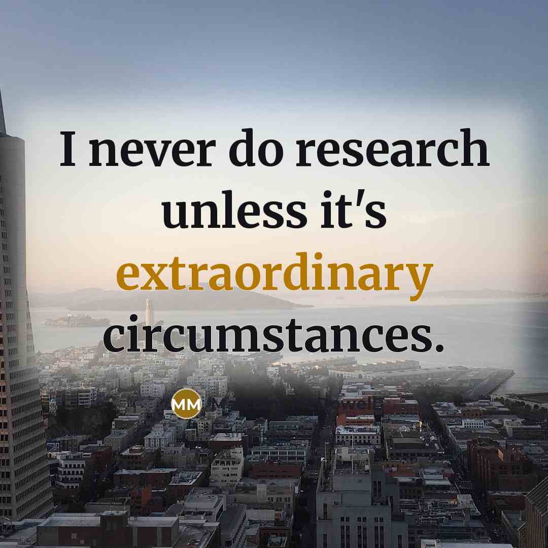 “I never do research unless it's extraordinary circumstances.” quote by Malcolm McDowell