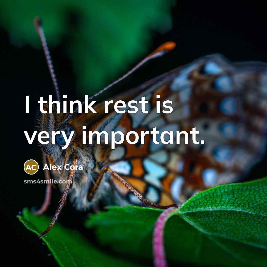“I think rest is very important.” quote by Alex Cora