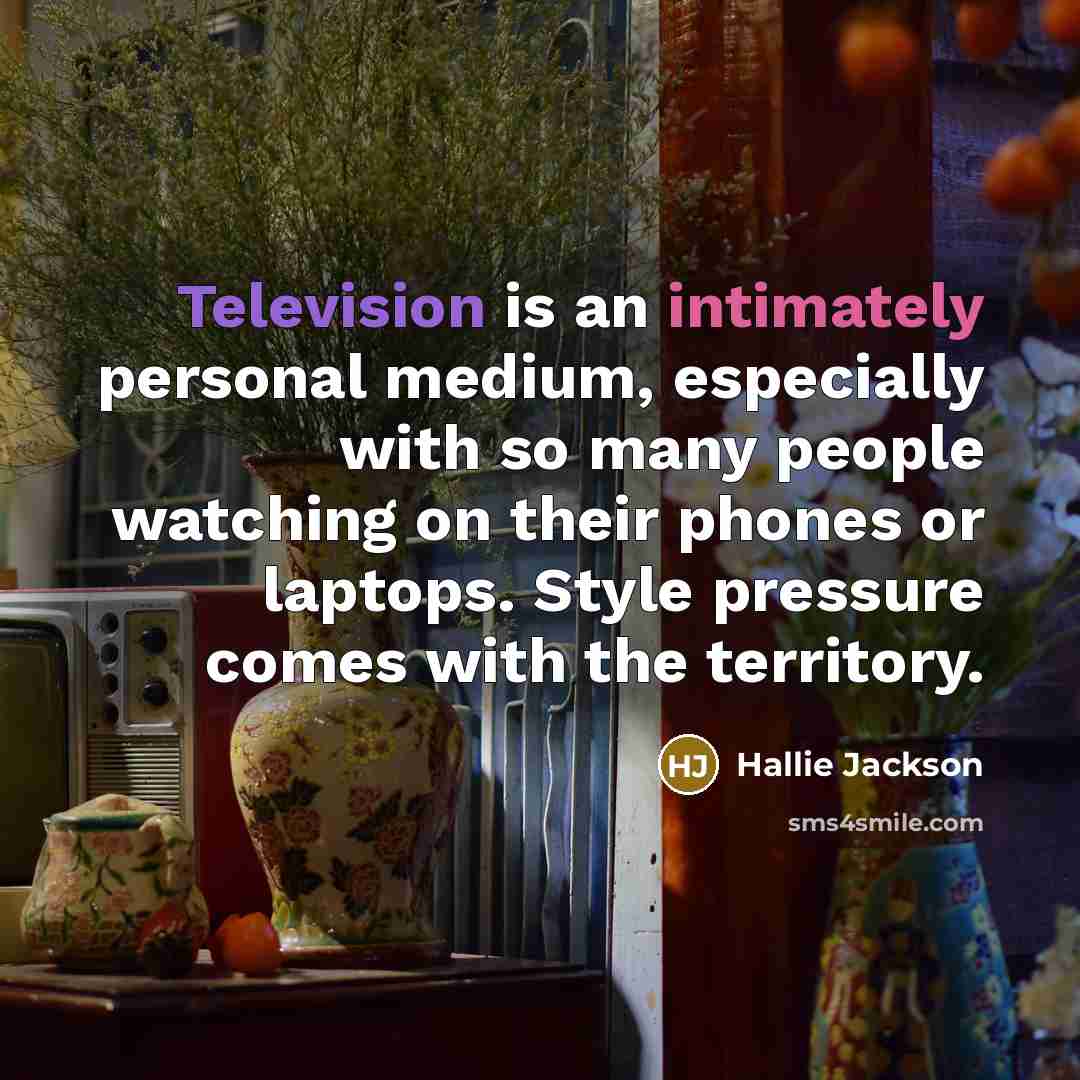 “Television is an intimately personal medium, especially with so many people watching on their phones or laptops. Style pressure comes with the territory.” quote by Hallie Jackson