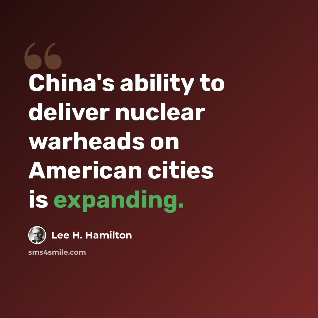 “China's ability to deliver nuclear warheads on American cities is expanding.” quote by Lee H. Hamilton