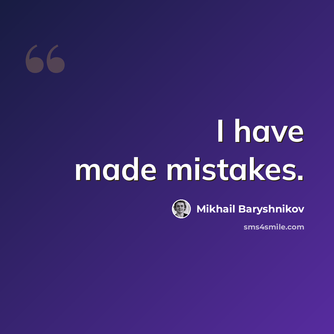 “I have made mistakes.” quote by Mikhail Baryshnikov