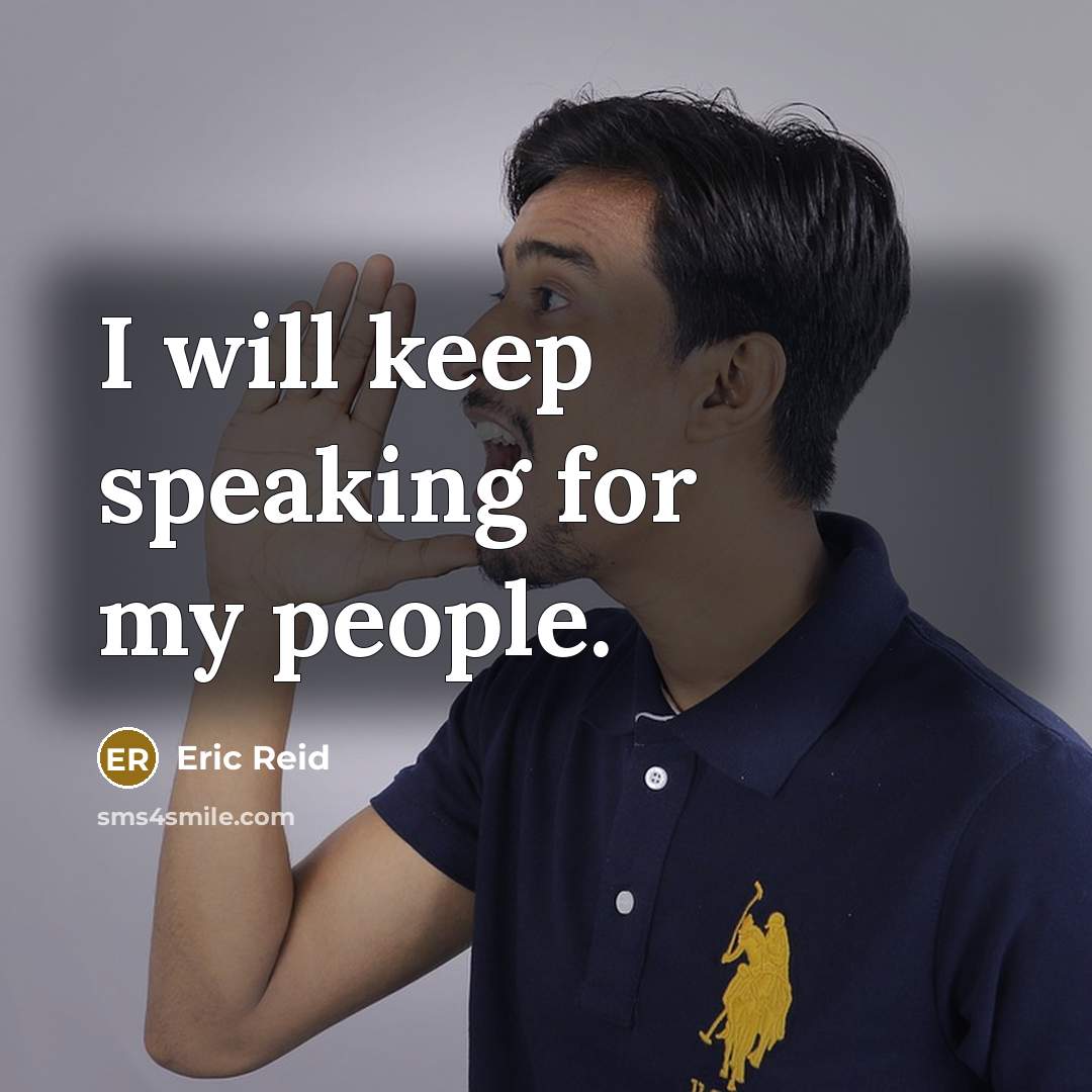 “I will keep speaking for my people.” quote by Eric Reid