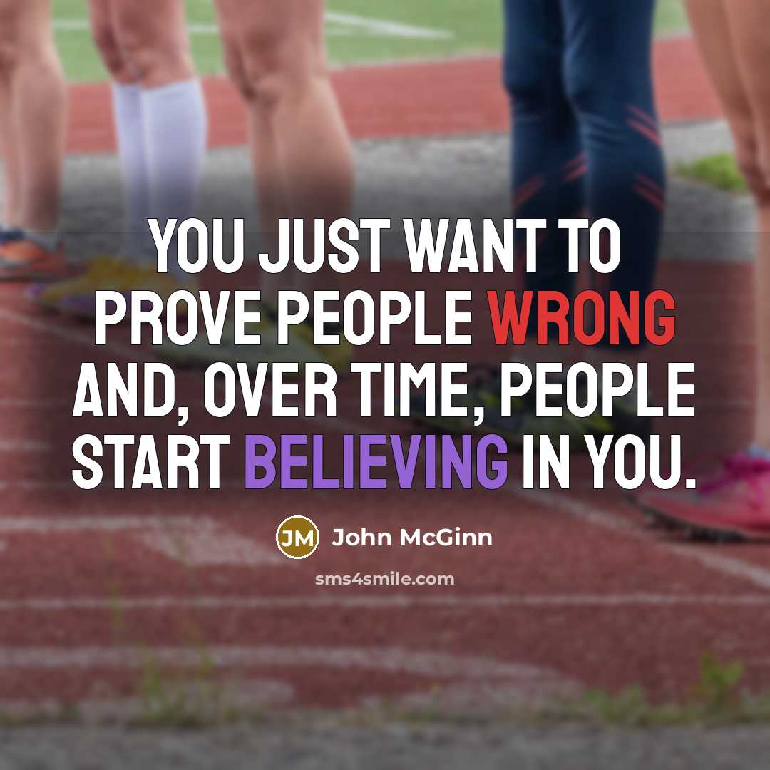 “You just want to prove people wrong and, over time, people start believing in you.” quote by John McGinn